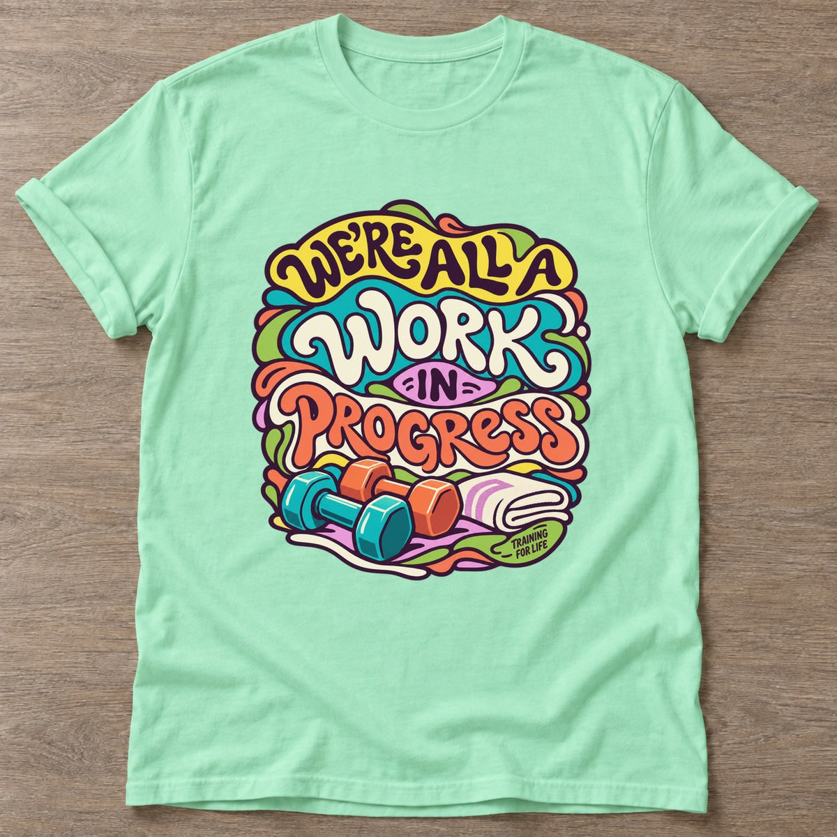 Mint Green Work In Progress T-shirt — growth mindset design, for women building a habit
