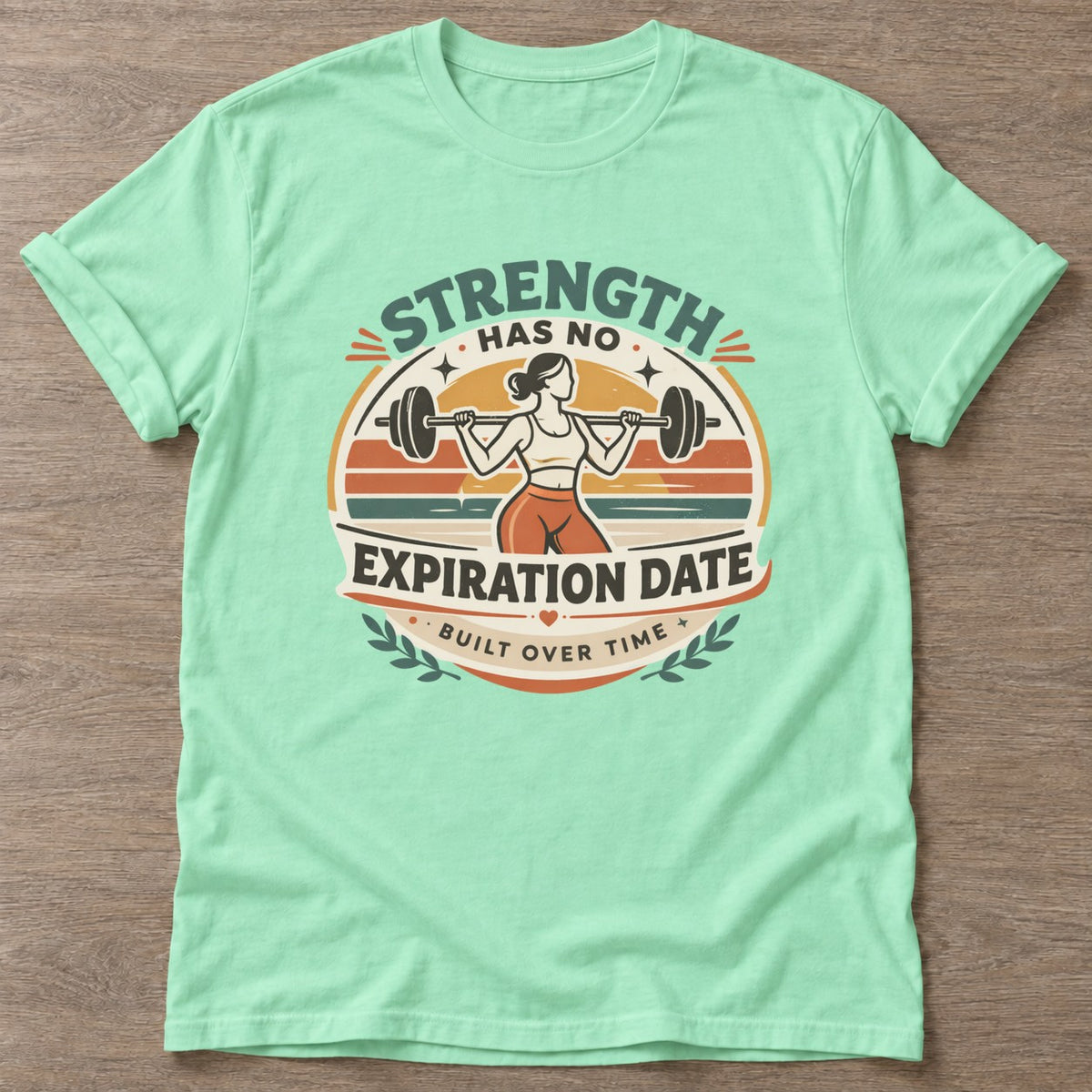 Mint Green Forever Strong T-shirt — longevity training design, for women over 40
