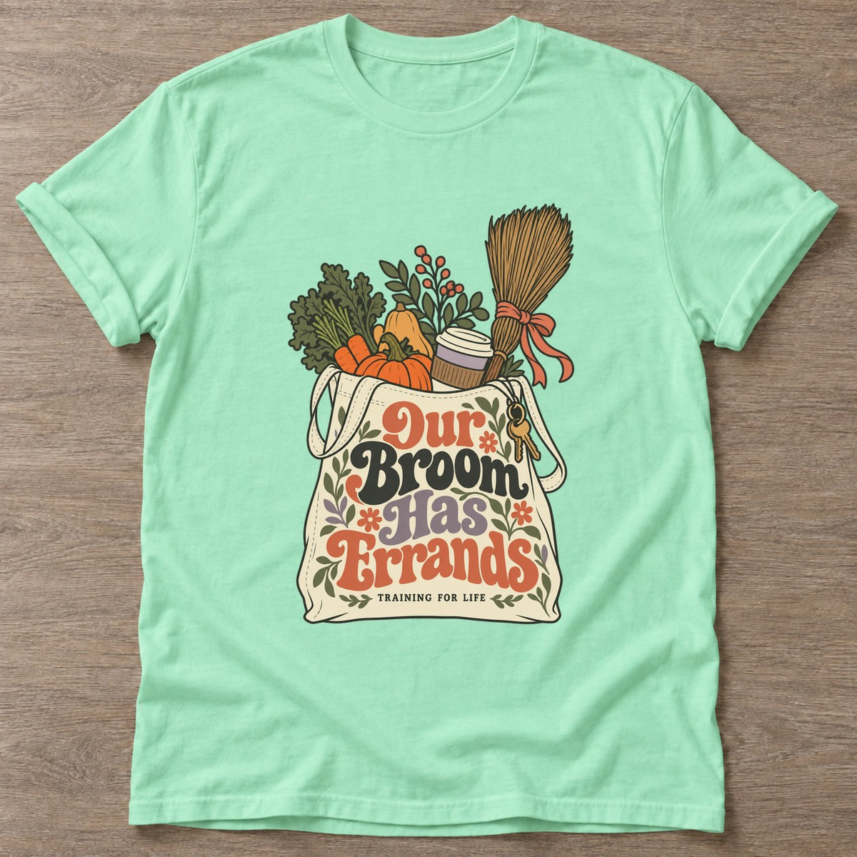 Mint Green Broomstick Vibes T-shirt — funny gym slogan, for women who train and laugh about it