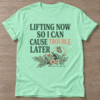 Mint Green Cause Trouble T-shirt — motivational slogan design, for women who train