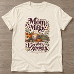 Natural Mom Magic T-shirt — everyday workout design, for women who move