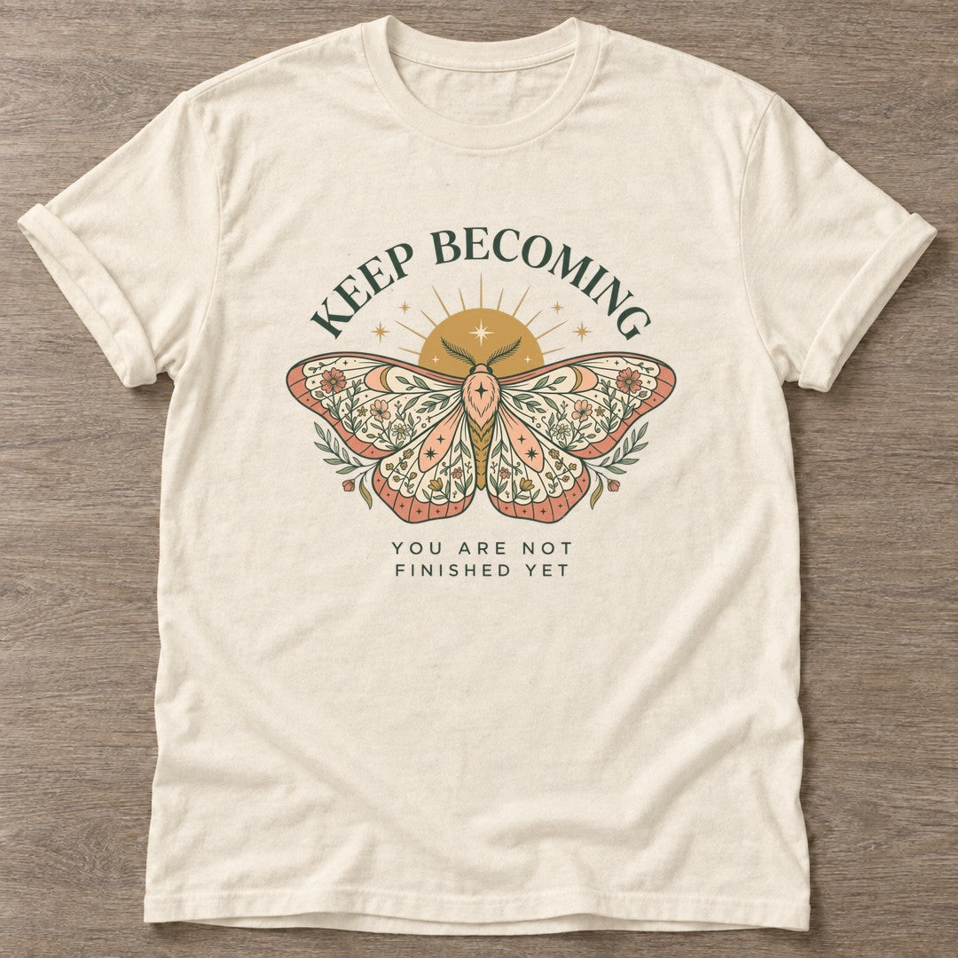 Natural Unfinished Yet T-shirt — growth mindset design, for women building a habit