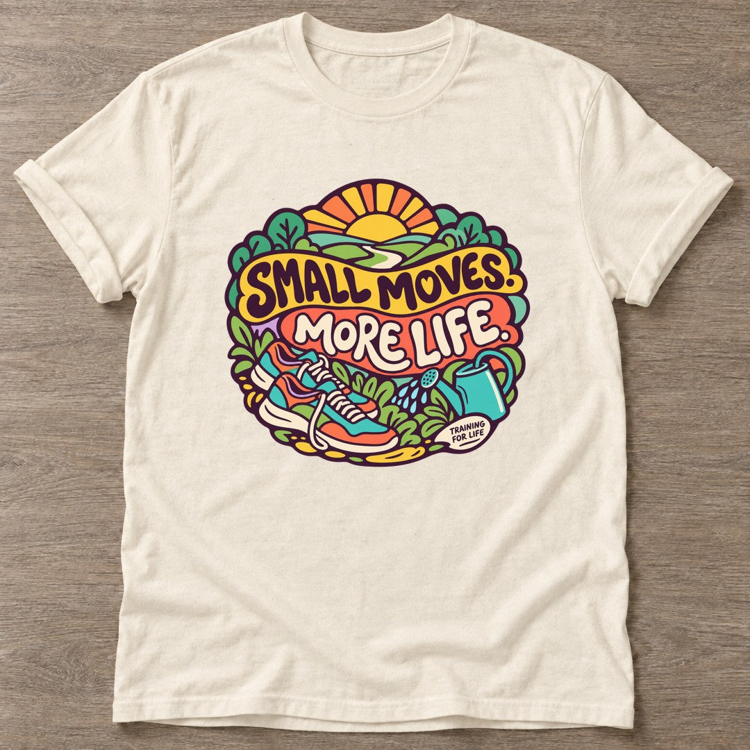Natural Small Moves T-shirt — growth mindset design, for women building a habit