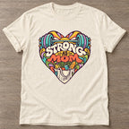 Natural Strong As Mom T-shirt — motivational slogan design, for women who train