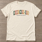 Natural Fitness-Ish T-shirt — funny gym slogan, for women who train and laugh about it