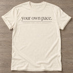 Natural Pace Life T-shirt — motivational slogan design, for women who train