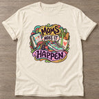 Natural Make It Happen T-shirt — motivational slogan design, for women who train