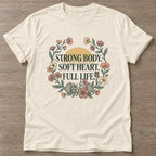 Natural Full Life Philosophy T-shirt — motivational slogan design, for women who train