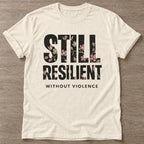 Natural Resilient Without Violence T-shirt — rest and recovery design, for women who train