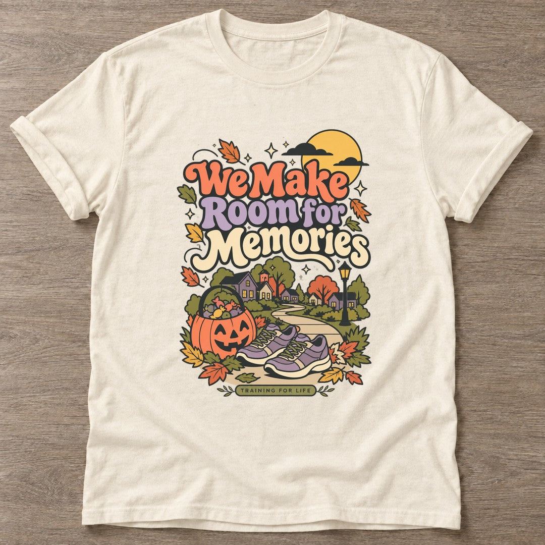 Natural Room For Memories T-shirt — motivational slogan design, for women who train