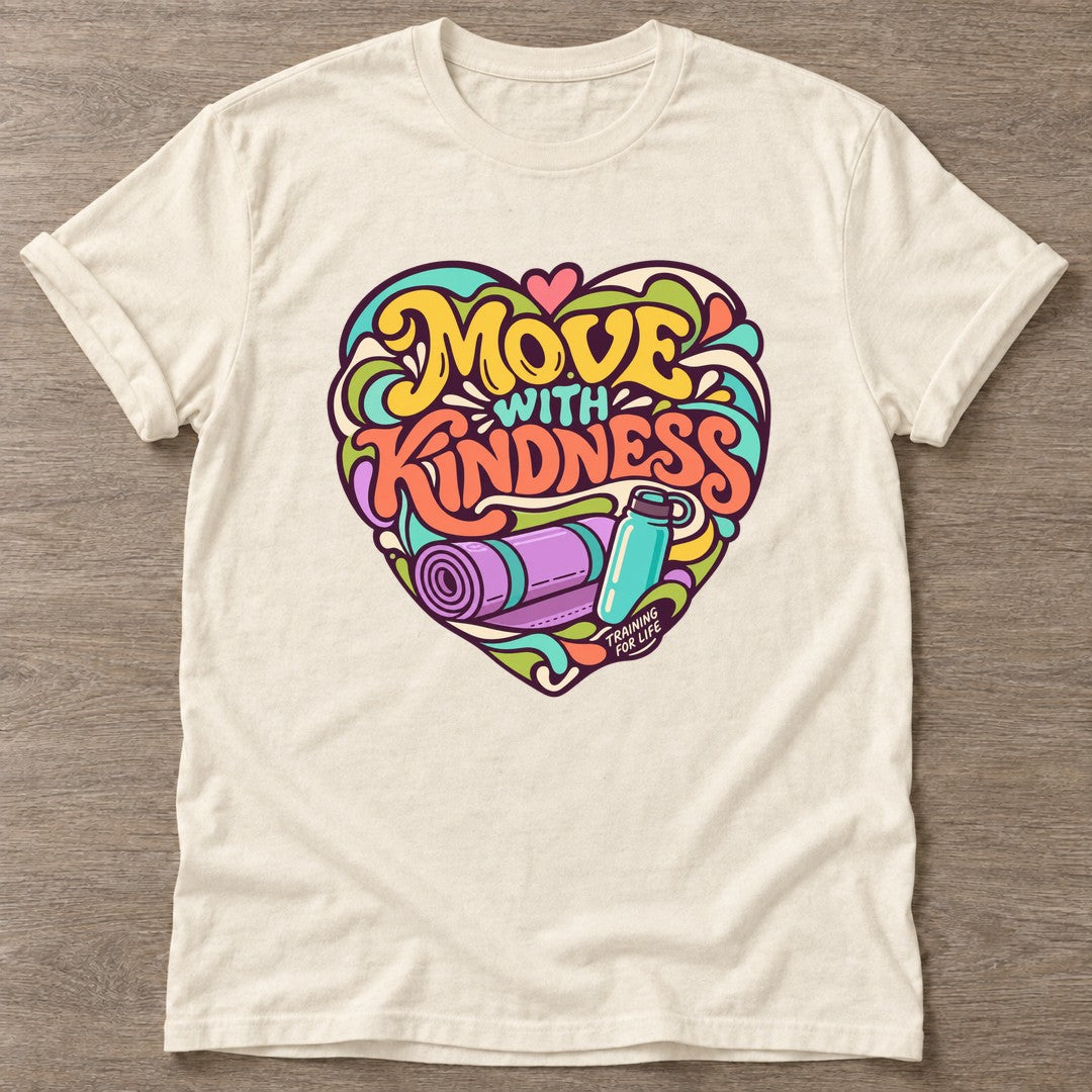 Natural Move With Kindness T-shirt — rest and recovery design, for women who train