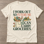 Natural Workout Payoff T-shirt — motivational slogan design, for women who train