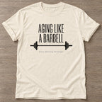 Natural Barbell Aging T-shirt — longevity training design, for women over 40