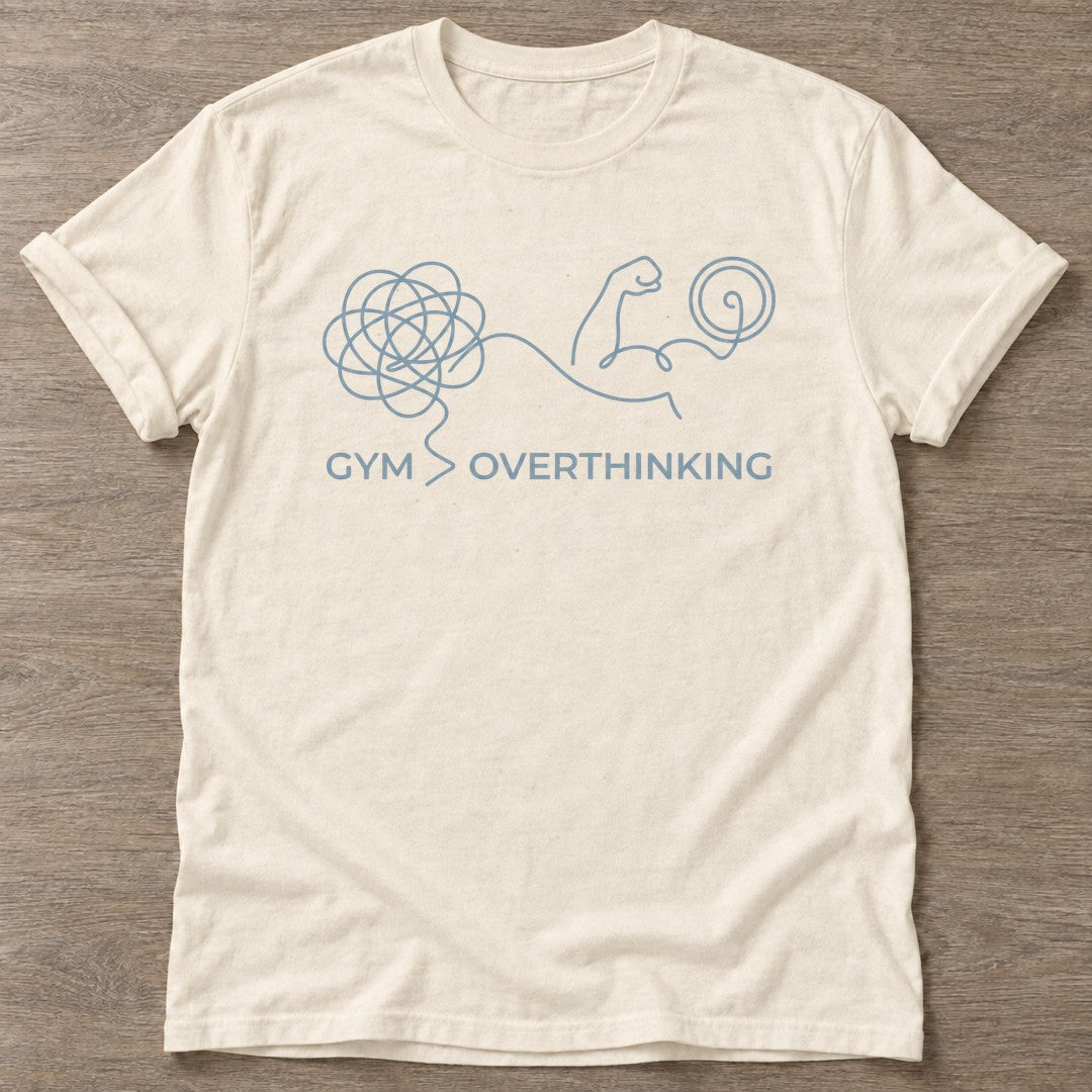 Natural Overthink Lift T-shirt — funny gym slogan, for women who train and laugh about it