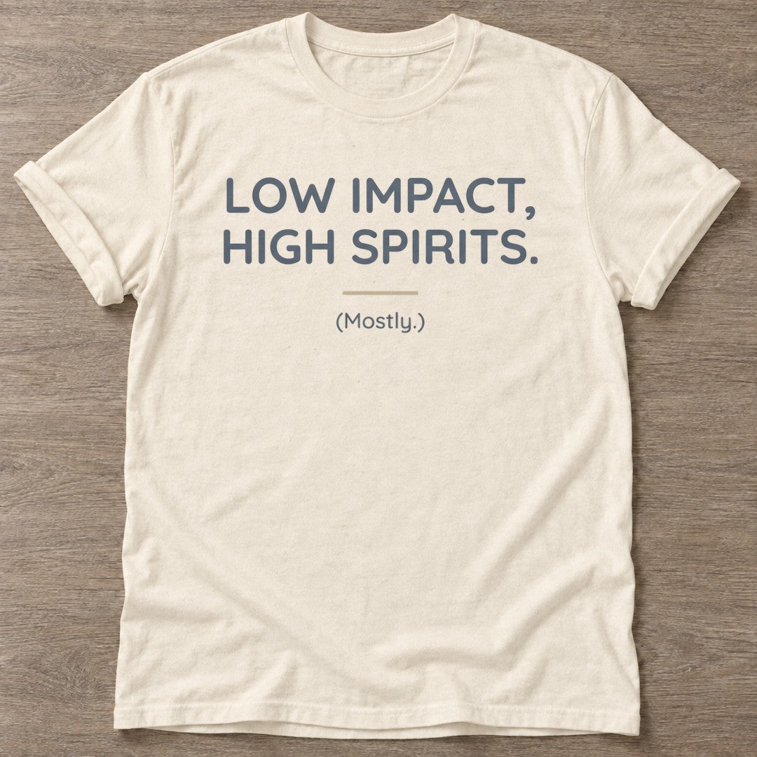 Natural Mostly High Spirits T-shirt — funny gym slogan, for women who train and laugh about it