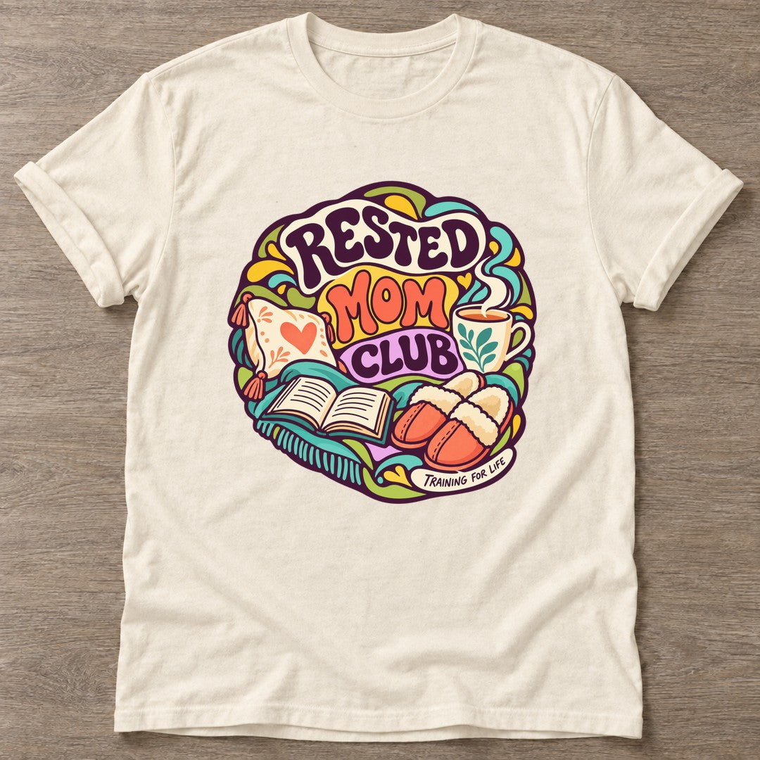 Natural Rested Mom Club T-shirt — rest and recovery design, for women who train