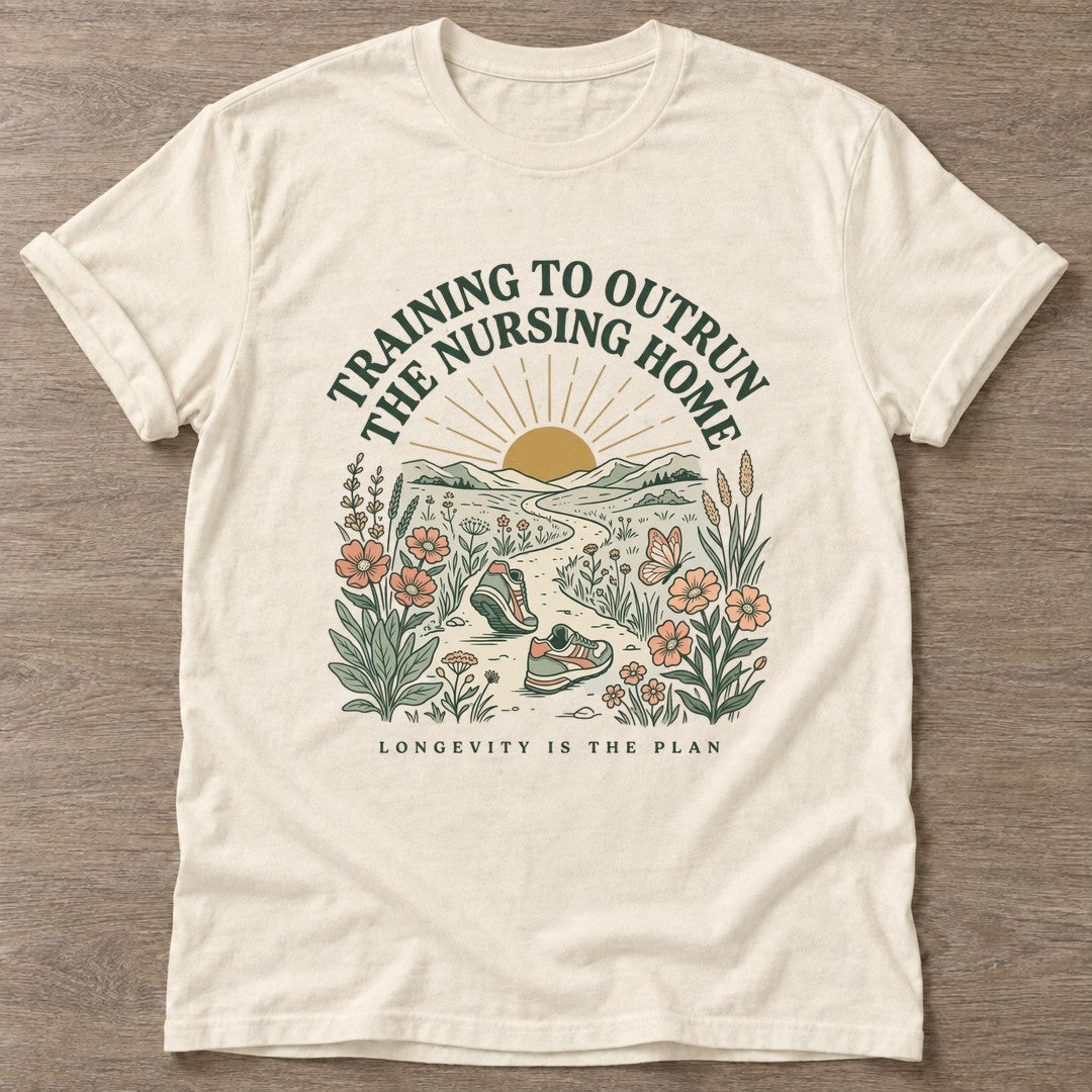 Natural Training To Outrun T-shirt — running design, for women who run