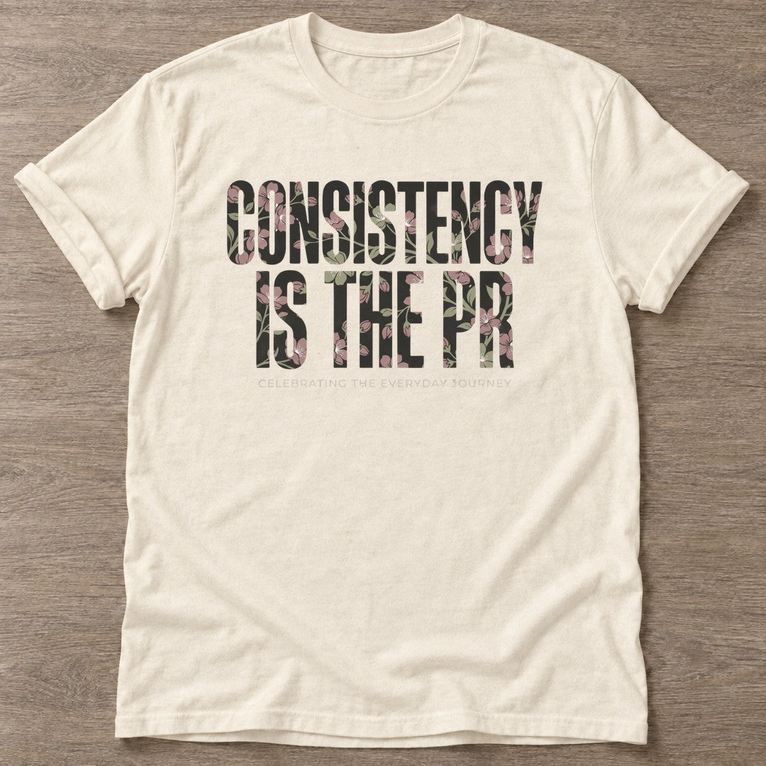 Natural Consistency Wins T-shirt — motivational slogan design, for women who train