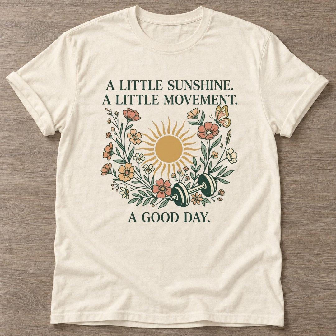 Natural Little Sunshine T-shirt — motivational slogan design, for women who train