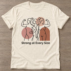 Natural Strength In Every Size T-shirt — body positive design, for every body in the gym