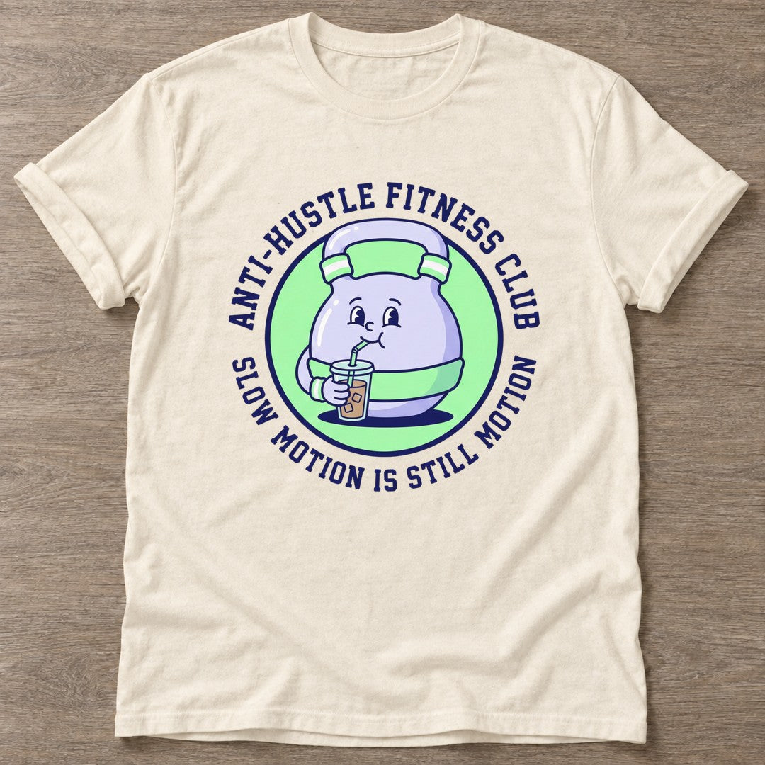 Natural Slow Motion Is Still Motion T-shirt — motivational slogan design, for women who train