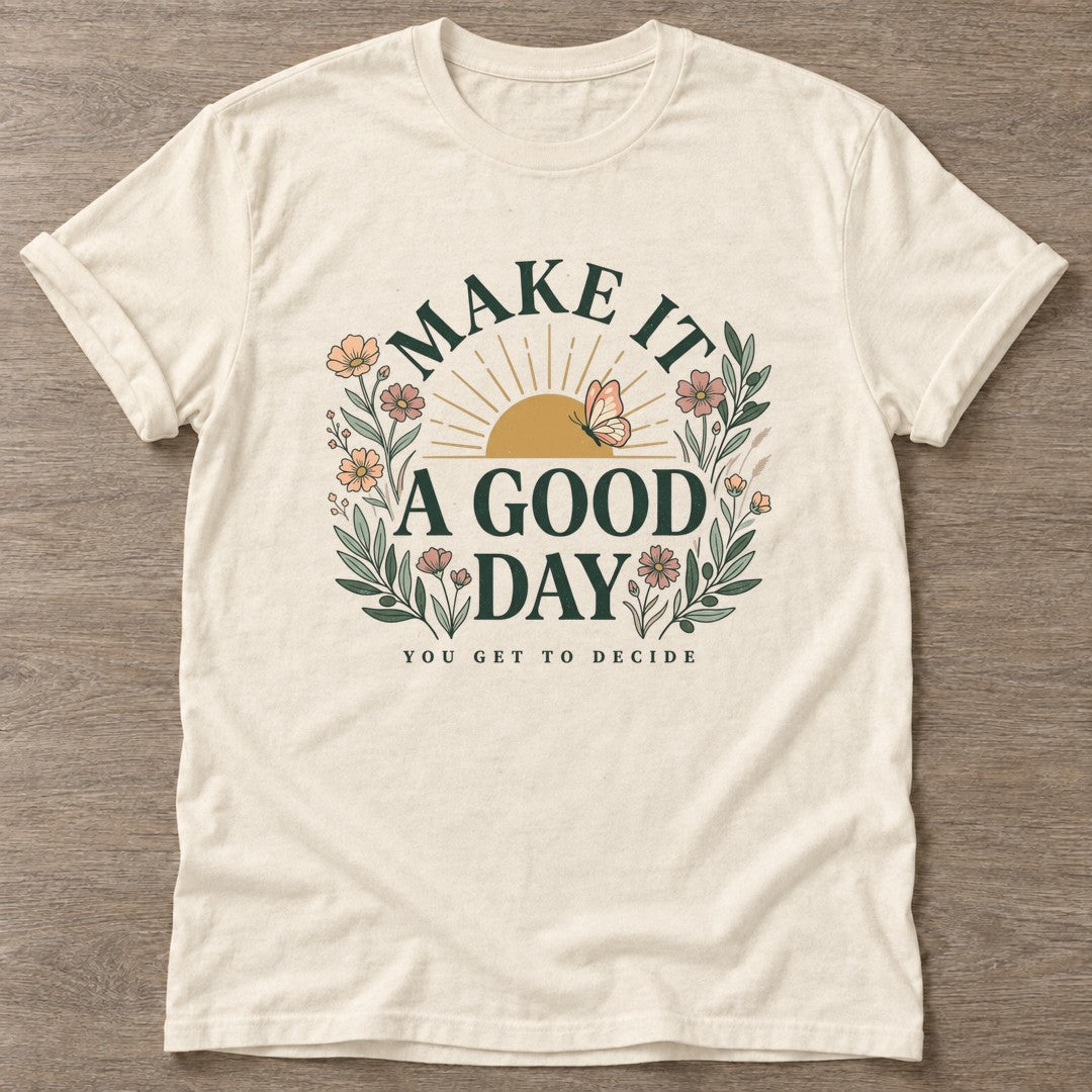 Natural You Decide T-shirt — motivational slogan design, for women who train