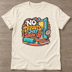 Natural Show Up Anyway T-shirt — motivational slogan design, for women who train