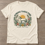 Natural Don't Rush The Becoming T-shirt — growth mindset design, for women building a habit