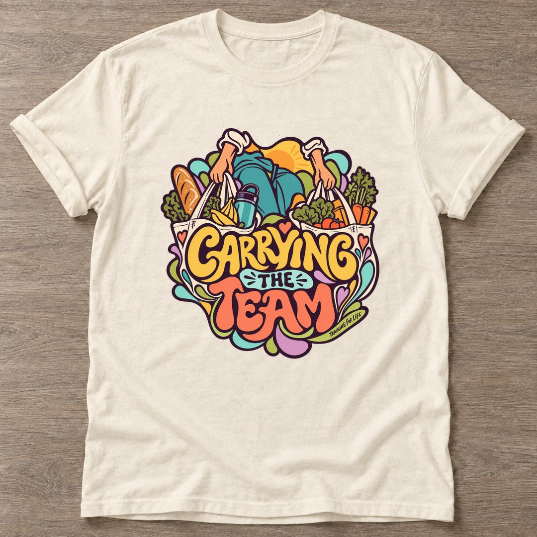 Natural Carrying The Team T-shirt — funny gym slogan, for women who train and laugh about it