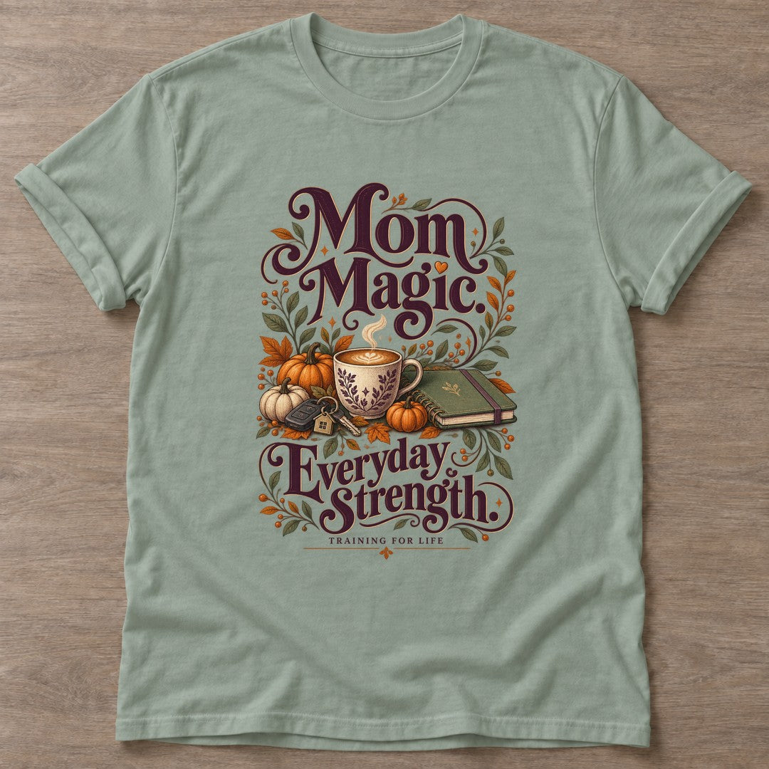 Sage Mom Magic T-shirt — everyday workout design, for women who move