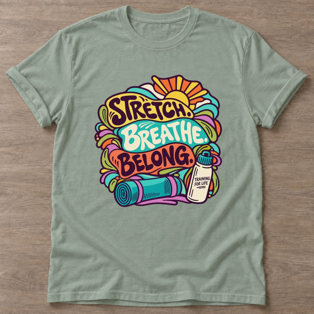 Sage Stretch Breathe Belong T-shirt — body positive design, for every body in the gym