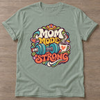 Sage Mom Mode Strong T-shirt — motivational slogan design, for women who train