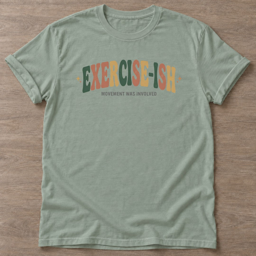 Sage Fitness-Ish T-shirt — funny gym slogan, for women who train and laugh about it