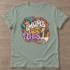 Sage Moms Got This T-shirt — motivational slogan design, for women who train