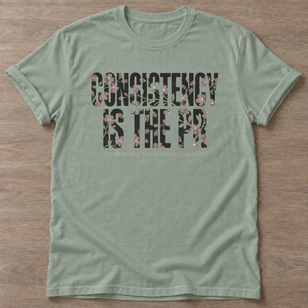 Sage Consistency Wins T-shirt — motivational slogan design, for women who train