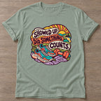 Sage Showed Up Counts T-shirt — funny gym slogan, for women who train and laugh about it