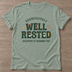 Sage Well Rested Mindset T-shirt — rest and recovery design, for women who train