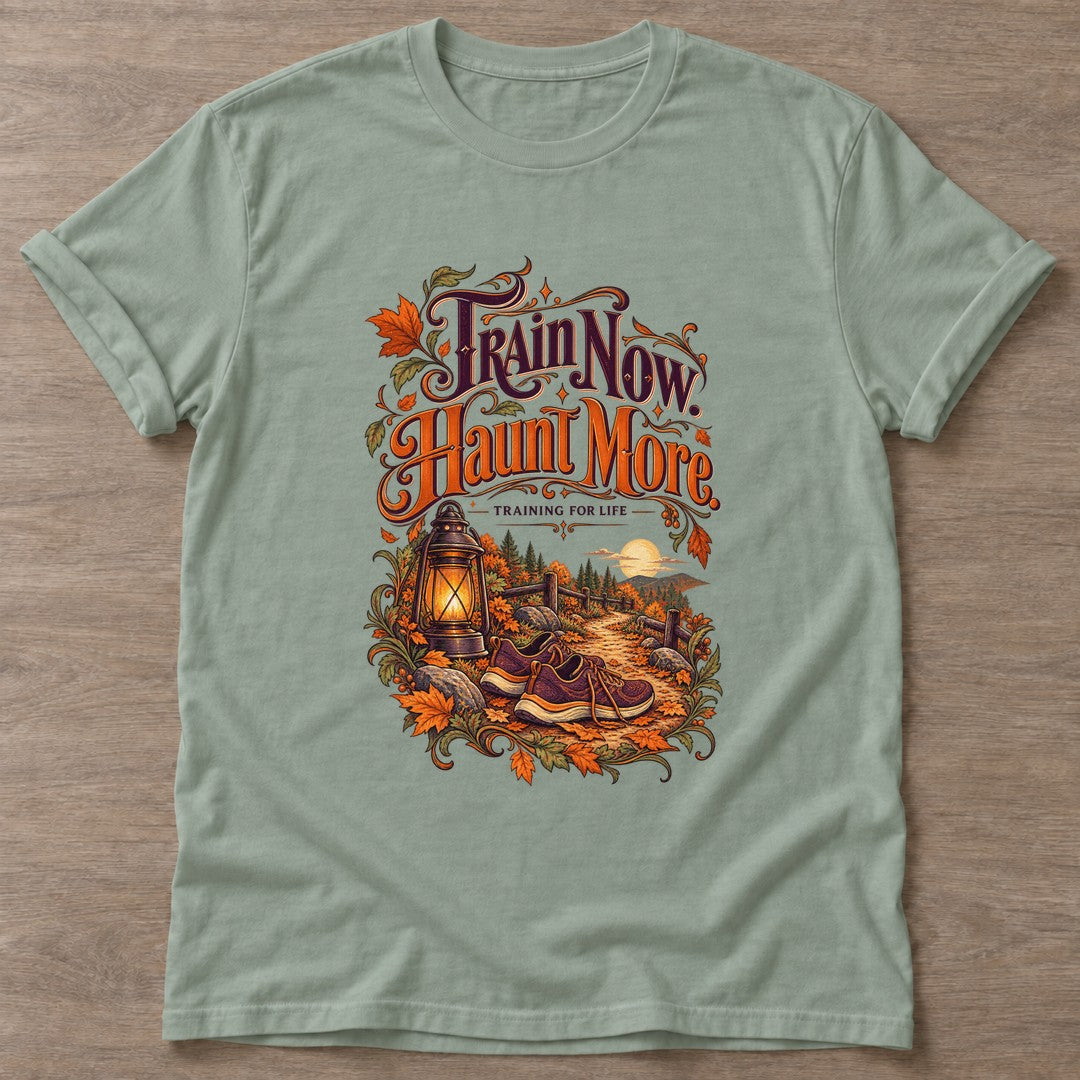 Sage Haunt More T-shirt — funny gym slogan, for women who train and laugh about it
