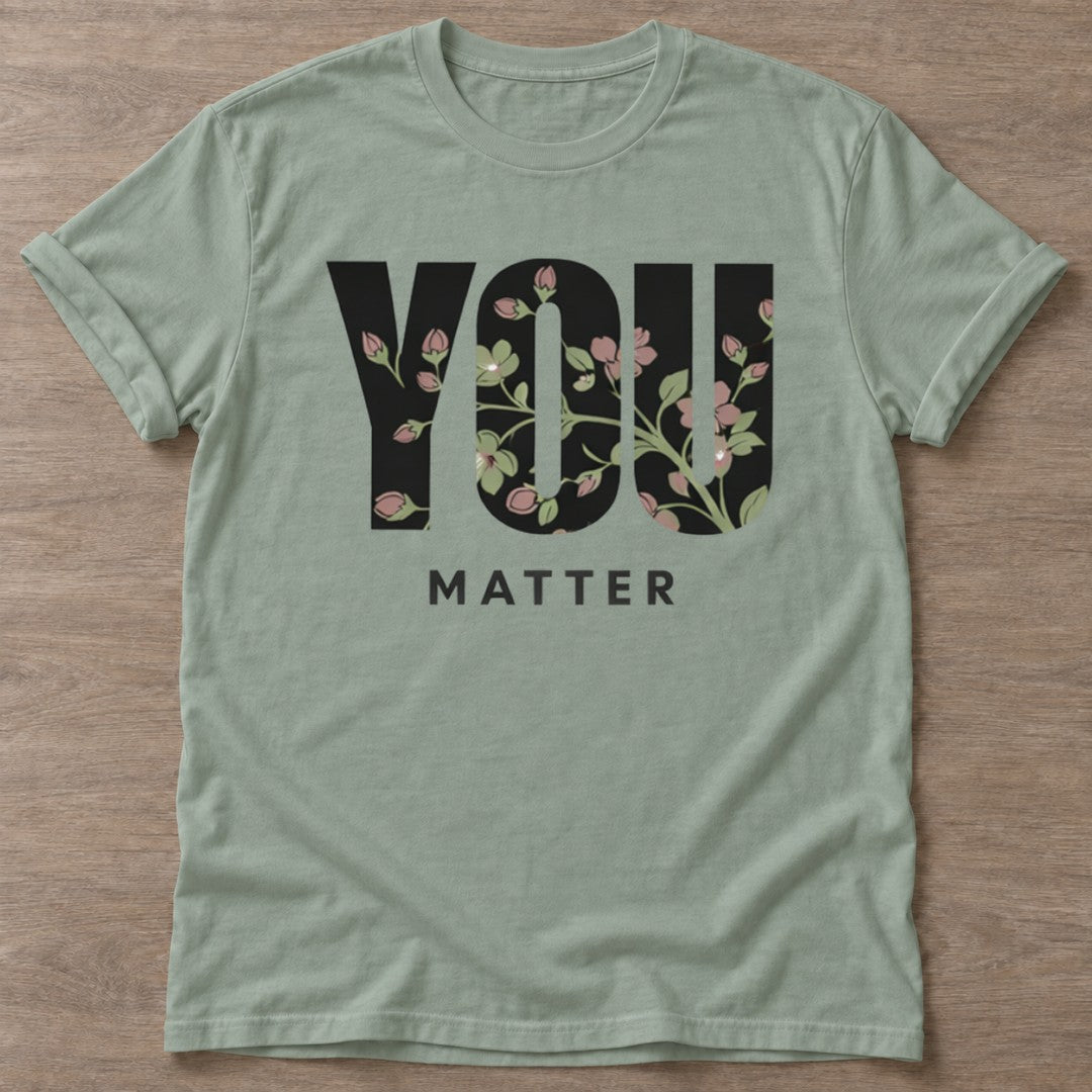 Sage Bloom Matters T-shirt — floral strength design, for women who train