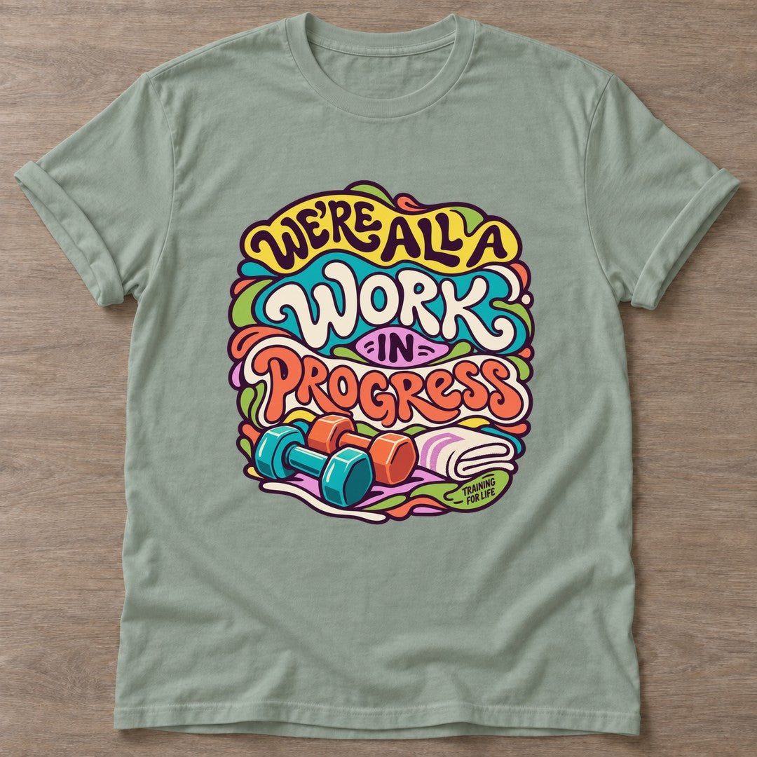 Sage Work In Progress T-shirt — growth mindset design, for women building a habit