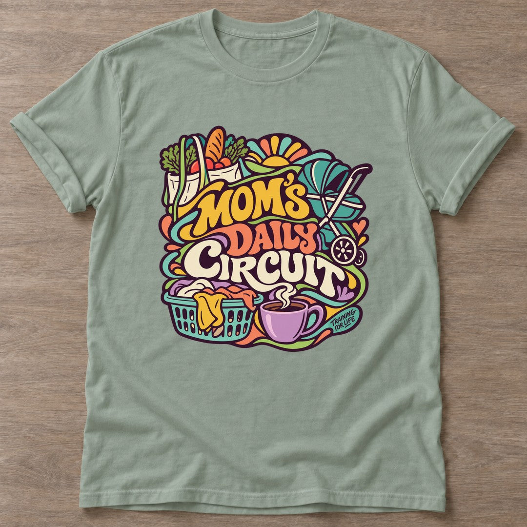 Sage Moms Daily Circuit T-shirt — funny gym slogan, for women who train and laugh about it