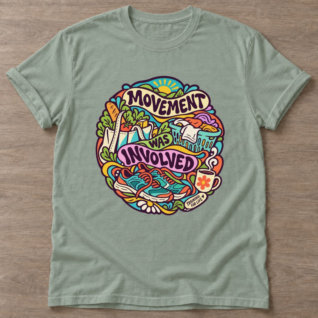 Sage Movement Was Involved T-shirt — funny gym slogan, for women who train and laugh about it