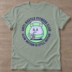 Sage Slow Motion Is Still Motion T-shirt — motivational slogan design, for women who train