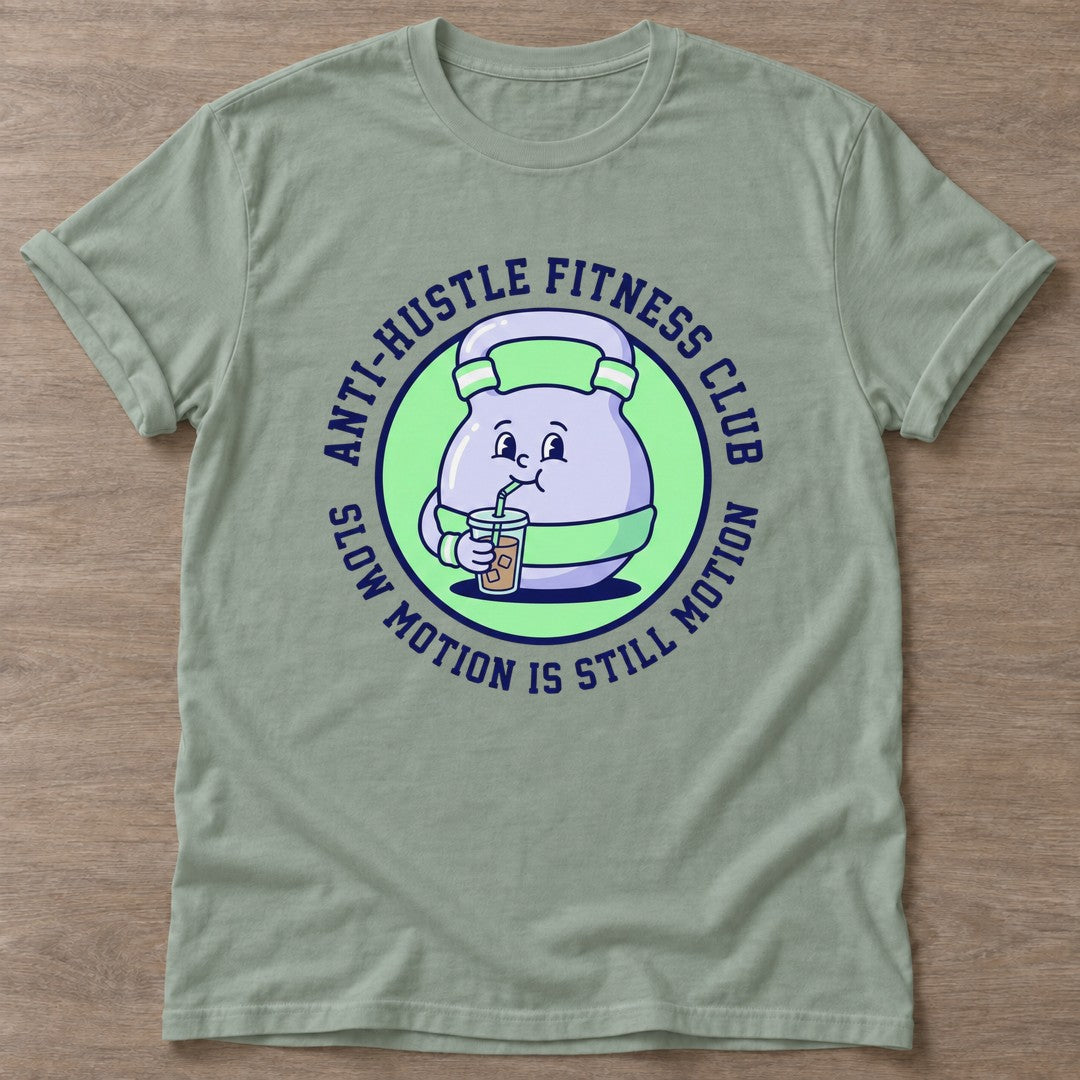 Sage Slow Motion Is Still Motion T-shirt — motivational slogan design, for women who train