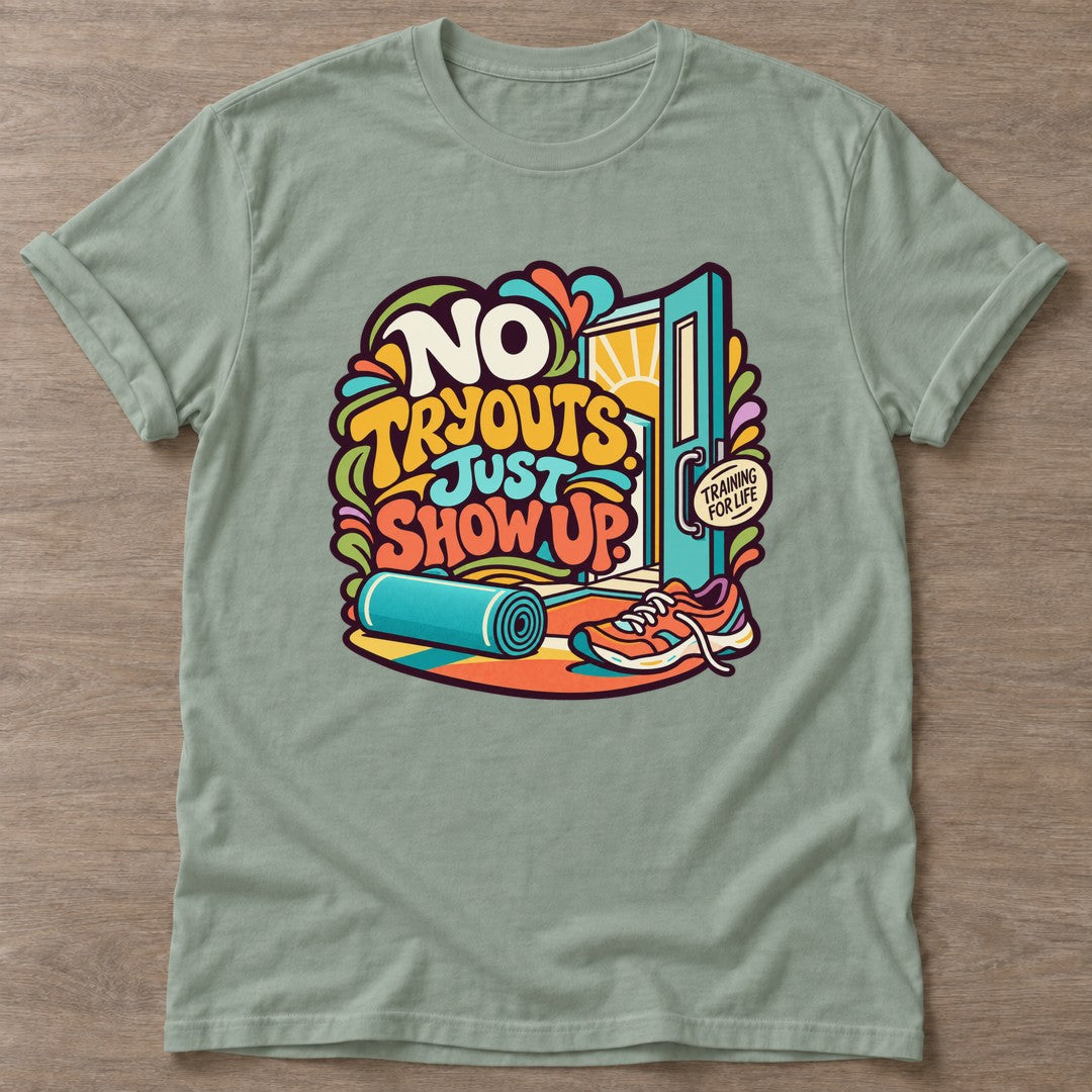 Sage Show Up Anyway T-shirt — motivational slogan design, for women who train