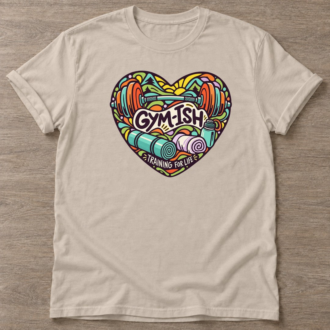Sand Gym-ish Heart T-shirt — funny gym slogan, for women who train and laugh about it