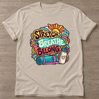 Sand Stretch Breathe Belong T-shirt — body positive design, for every body in the gym