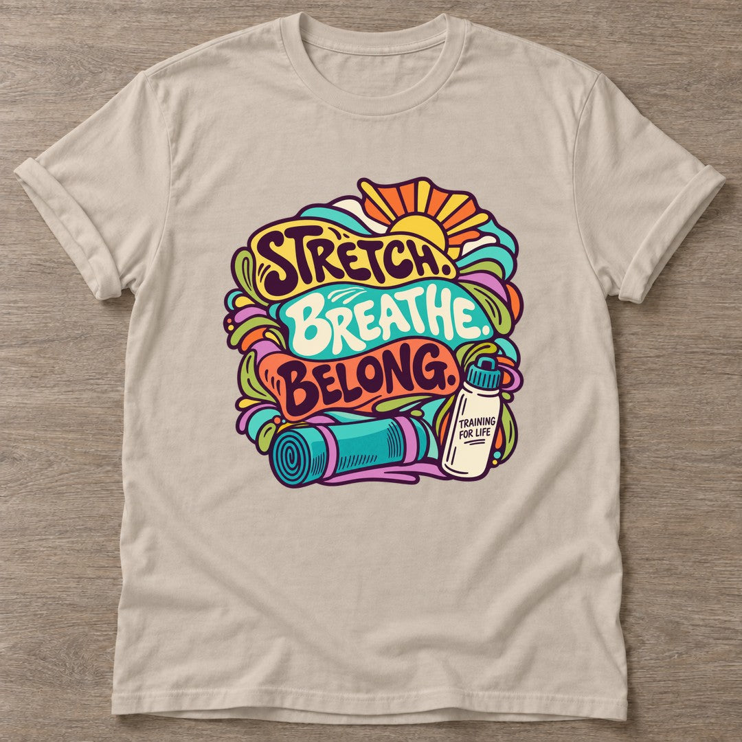 Sand Stretch Breathe Belong T-shirt — body positive design, for every body in the gym