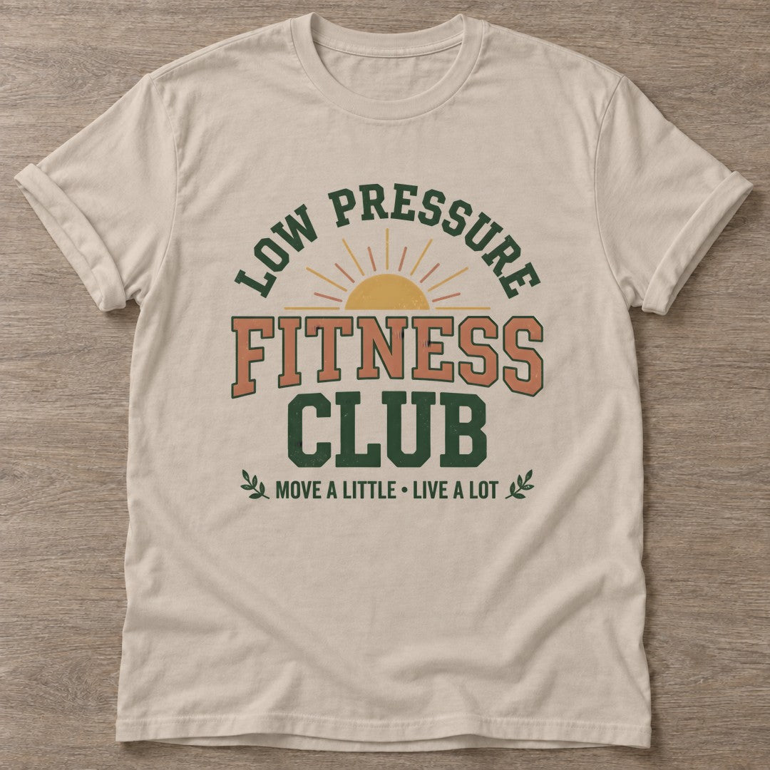Sand Low Pressure Fitness T-shirt — funny gym slogan, for women who train and laugh about it