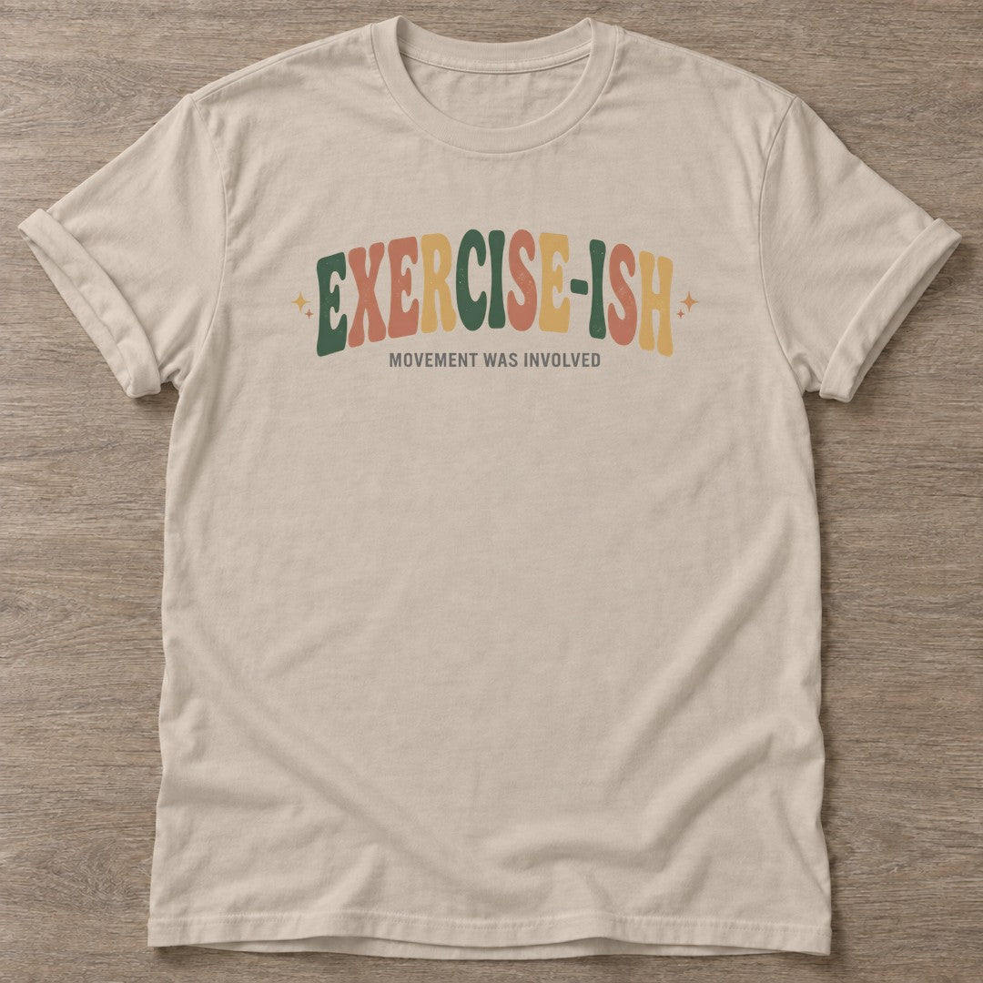 Sand Fitness-Ish T-shirt — funny gym slogan, for women who train and laugh about it